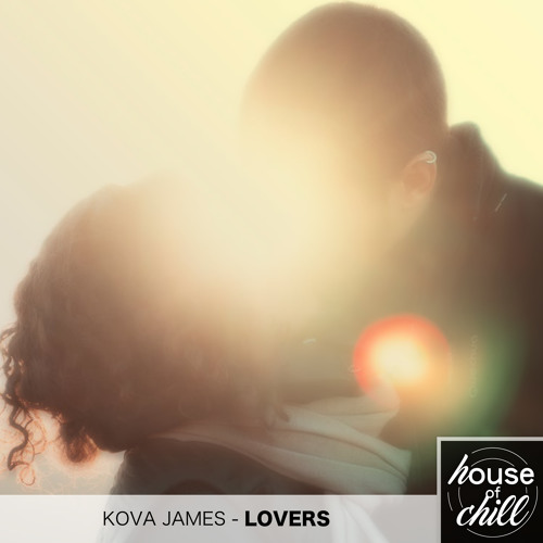 Kova James - Lovers [The Lucky Network Exclusive]