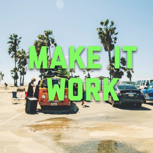 Make It Work