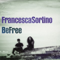 FRANCESCA SORTINO "Be Free" Preview