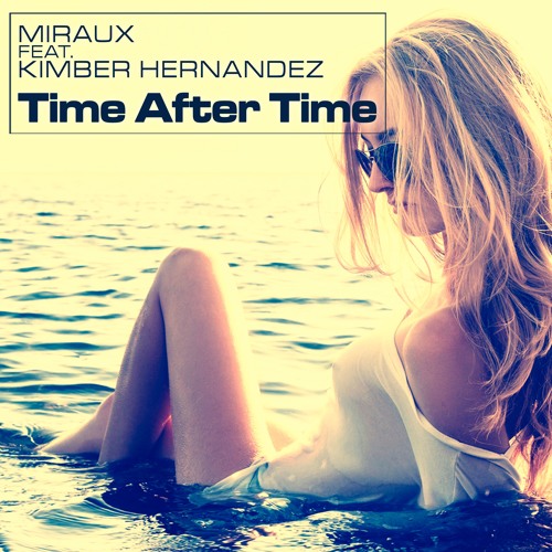 Time After Time - Miraux feat.Kimber Hernandez
