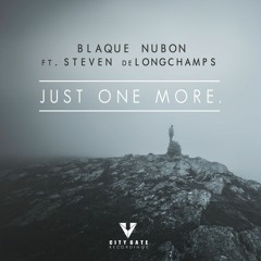 Just One More. Blaque Nubon FT Steven deLongchamps (Prod by Keznic)