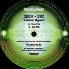 Comin Again - Zoom & DBX