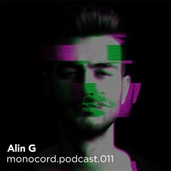 Monocord Radioshow #011 mixed by Alin G // Ibiza Global Radio