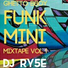 Dj ry5e, Ghetto Bboy Funk, mini mixtape vol 1