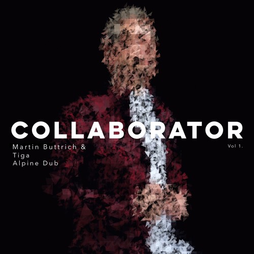 Martin Buttrich & Tiga - Alpine Dub (Collaborator Vol 1)
