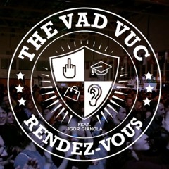 THE VAD VUC • Rendez-vous • Feat. JGOR GIANOLA