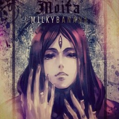 【Milky Banana】 Moira - Thanatos 【Cover 】