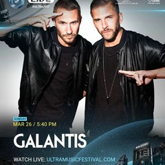 Galantis - Live @ Ultra Music Festival 2017 (Miami) [Free Download]