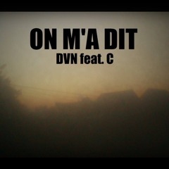 On m'a dit-Dvn Ft C (Greenfinch Prod & KJ Beats)