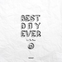 BEST DAY EVER (feat. The Main) (2017 Remastered)