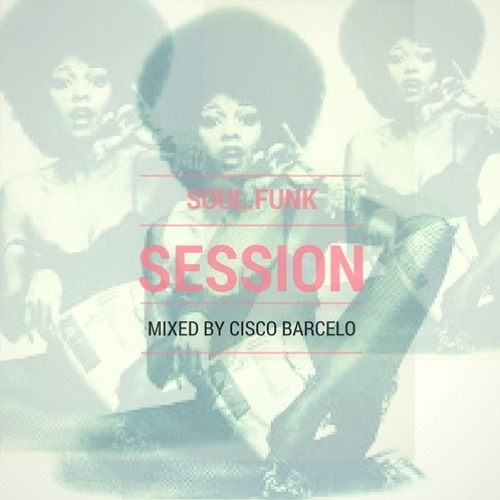 Cisco Barcelo  - Soul Funk Session