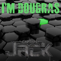 Captain Jack- I'm Dougras (Original Mix)