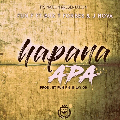 Stream Fun F - Hapana Apa [Re-Up] feat. J. Nova & Bux T Forbes by