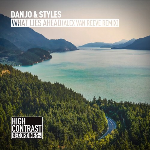Danjo & Styles - What Lies Ahead (Alex van ReeVe Remix) [High Contrast Recordings]