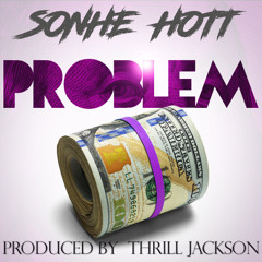Problem (Prod. by Thrill Jackson)