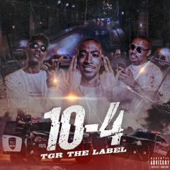 10-4 TGR. produced by BricksonDaBeat