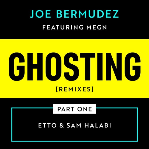Joe Bermudez ft Megn - Ghosting (Etto Remix)