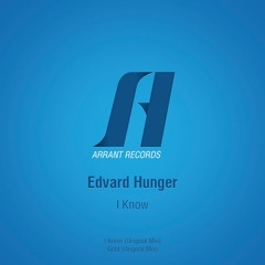 Edvard Hunger - I Know (Original Mix)