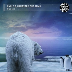 GNoiz & Gangster Dub Mind - M ø m e n t [Future Bass Records]