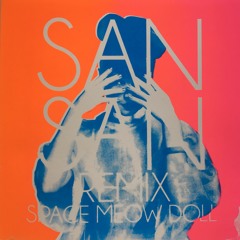 B2 Space Meow Doll - San San (Davis Galvin Baby Tears remix)