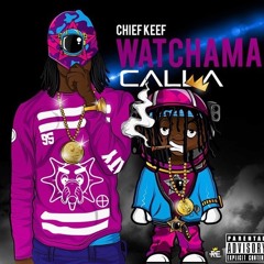 Chief Keef - Whatchamacallit