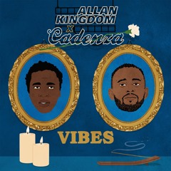 Cadenza x Allan Kingdom - Vibes
