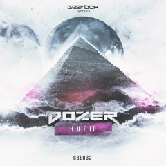 GBE032. Dozer - H.U.E. [OUT NOW]
