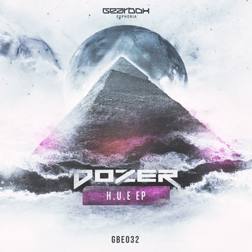 GBE032. Dozer - H.U.E. [OUT NOW]