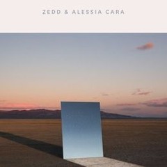 Zedd Alessia Cara - Stay refix