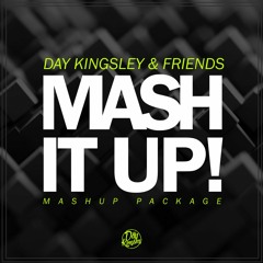 Day Kingsley & Friends present: Mash It Up! (FREE DOWNLOAD)