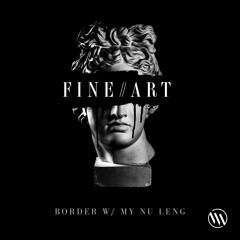 FineArt & My Nu Leng - Border