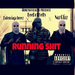 Balenciaga Breez X BeeDot Hefty x Naz Glizz- runnin shit.mp3