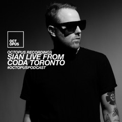 Octopus Podcast 203 - Sian @ Coda (Toronto)