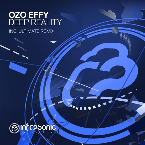Ozo Effy - Deep Reality (Ultimate Remix) [Infrasonic] OUT NOW!