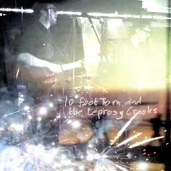 TEN FOOT TOM AND THE LEPROSY CROOKS - Up Against The Wall