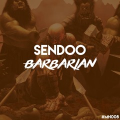 Sendoo - Barbarian * Supported by Dannic, Fonk 028*