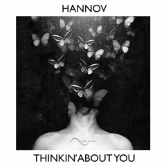 Hannov - Thinkin About You (OUT NOW!!!) Premiered by Don Diablo - Hexagon Radio 111