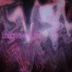 Cosmic Phantasy - Goodnight Elise