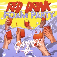 GAMMER - RED DRINK FOAM PARTY