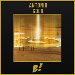 Antonio - Gold (Original Mix) [BANGERANG EXCLUSIVE] *PLAYED BY WOLFPACK*