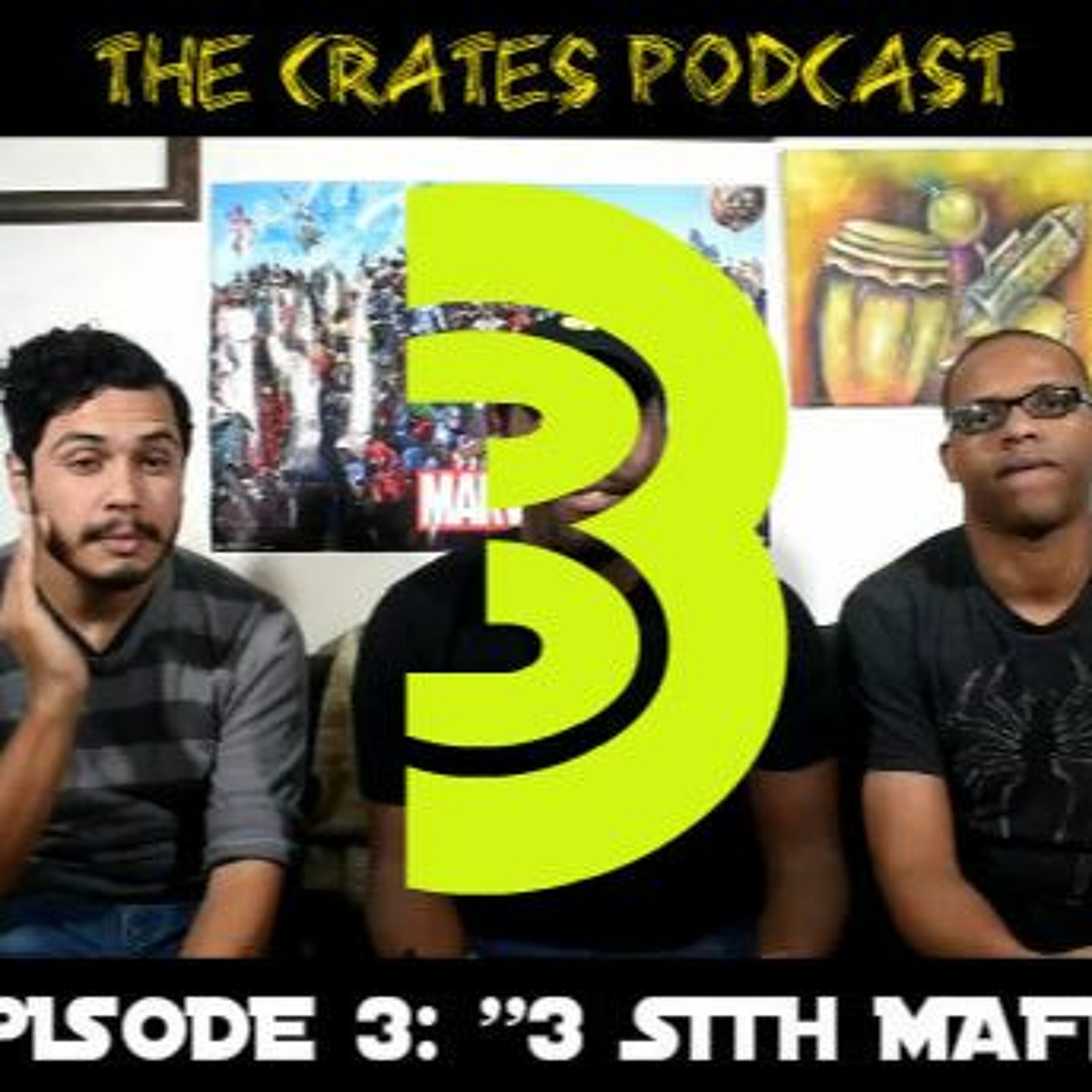 "The Crates Podcast" Episode 3:"3 Sith Mafia" episode artwork