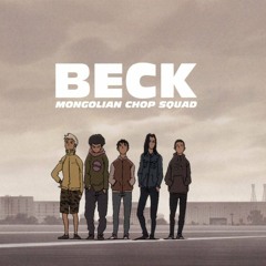 BECK - Mongolian Chop Squad - Original Soundtrack - 07 - Follow Me (Rocket Boys)