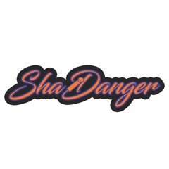 Sha Danger -Bad Guy