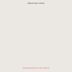 Braxton Cook "Somewhere In Between"