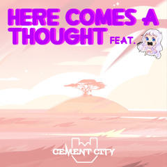 Steven Universe - Here Comes A Thought (Cement City Remix feat. Tape)