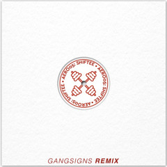 Shiftee - Bubble Up (GANGSIGNS Remix)FREE DOWNLOAD