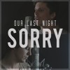 Justin Bieber "Sorry" Cover By Our Last Night