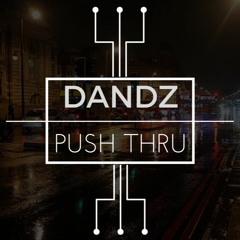 Push Thru (Prod. P.A Beats)