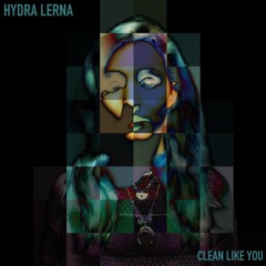 Clean Like You - HYDRA LERNA