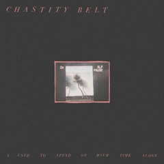 Chastity Belt - "Caught in a Lie"